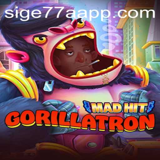 MadHitGorillatron: The Thrilling New Game Era with Connection to sige77a.app